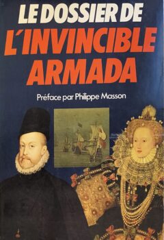 Le Dossier de l'Invincible Armada - C Martin, G Parker