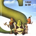 Shrek 4, L'album du film - Cathy Hapka