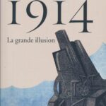 1914 La grande illusion - Jean-Yves Le Naour