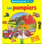 Découvrir par les images : Les Pompiers