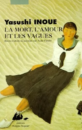 La Mort, l'amour et les vagues - Yasushi Inoué