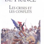 Histoire de France : Les crises et les conflits - Louis Cognet