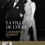 La Fille de l'ogre - Catherine Bardon