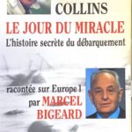 Le jour du miracle : L'histoire secrète du débarquement - Larry Collins, Marcel Bigeard