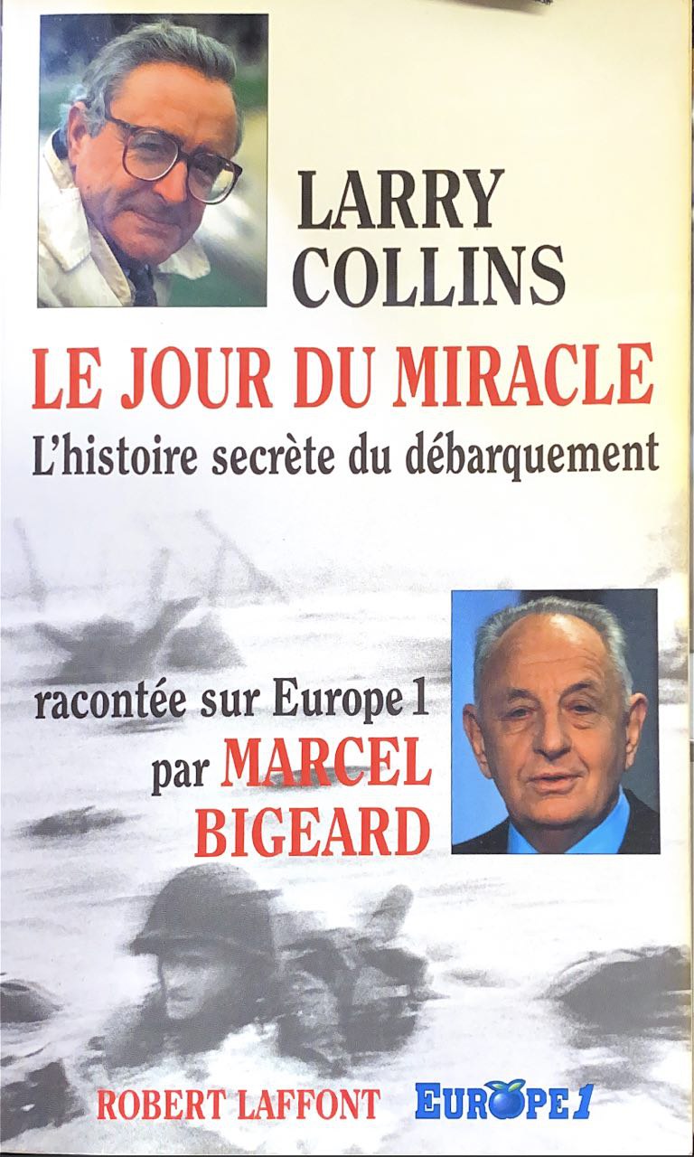 Le jour du miracle : L'histoire secrète du débarquement - Larry Collins, Marcel Bigeard