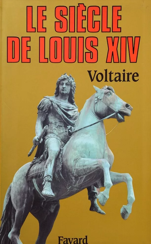 Le siècle de Louis XIV - Voltaire