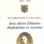 Pierre Vallette Viallard : Deux siècles d'histoire rhodanienne et vivaroise - Daniel Escoulen