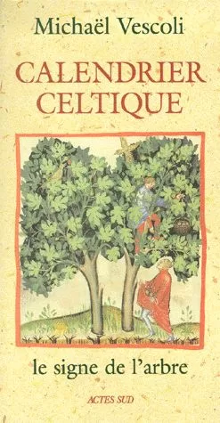 Calendrier celtique, Le signe de l'arbre - Michaël Vescoli