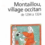 Montaillou, village occitan 1294 à 1324 - Emmanuel Le Roy Ladurie