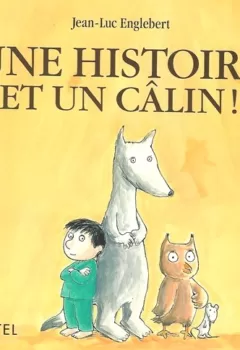 Une histoire et un calin - Jean-Luc Englebert