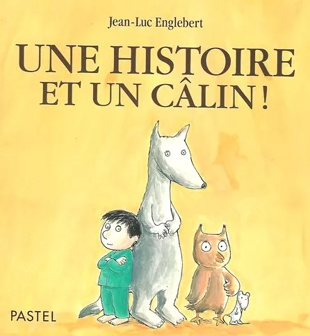 Une histoire et un calin - Jean-Luc Englebert