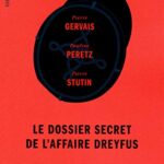 Le dossier secret de l'affaire Dreyfus - Pierre Gervais, Pauline Peretz, Pierre Stutin