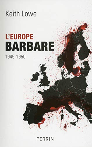 L'Europe barbare - Keith Lowe