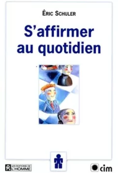 S'Affirmer Au Quotidien - Eric Schuler