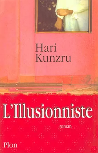 L'Illusionniste - Hari Kunzru - Lirandco : livres neufs et livres d'occasion
