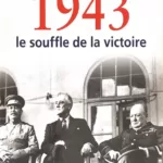 1943 Le Souffle De La Victoire - Max Gallo