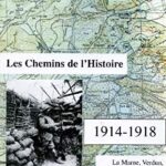 Les chemins de l'histoire, 1914-1918 : La Marne, Verdun, Le chemin des Dames - Jean-Daniel Destemberg