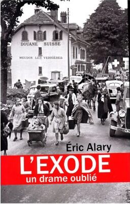 L'Exode : Un Drame Oublié - Alary Eric