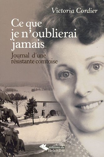 Ce que je n'oublierai jamais - Victoria Cordier