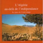 L'Algérie au-delà de l'indépendance - Claude Gérard