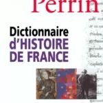 Dictionnaire d'histoire de France - Perrin