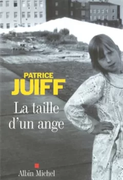 La Taille d'un ange - Patrice Juiff