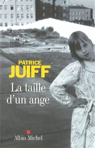 La Taille d'un ange - Patrice Juiff