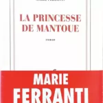 La Princesse de Mantoue - Marie Ferranti