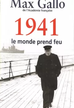 1941, Le monde prend feu - Max Gallo