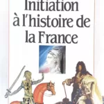 Initiation à l'histoire de la France - Goubert Pierre