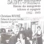 Saint-Priest : 1922-1945, Histoire des immigrations italienne et espagnole - Roussé, Caron, Crimier, Magnon