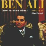 Notre ami Ben Ali : L'envers du "Miracle tunisien" - Jean-Pierre Tuquoi