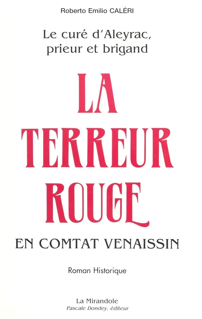 La Terreur Rouge en Comtat Venaissin - Robert Caleri