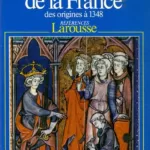 Histoire de la France des origines à 1348 - Georges Duby