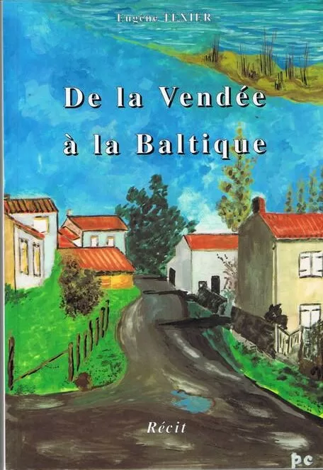 De la Vendée à la Baltique - Texier Eugène