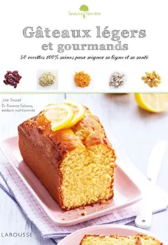 Gâteaux légers et gourmands - Julie Soucail