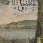 Histoire Populaire du Québec Tome 1 : Des Origines a 1791 - Jacques Lacoursière