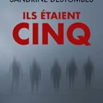 Ils étaient cinq - Sandrine Destombes