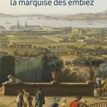 La Marquise des Embiez - Alexandre Laval