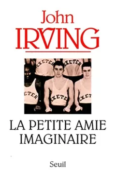 La Petite Amie imaginaire - John Irving