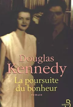 La Poursuite du bonheur - Douglas Kennedy