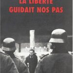 La liberté guidait nos pas - Jacques Baumel