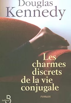 Les Charmes discrets de la vie conjugale - Douglas Kennedy