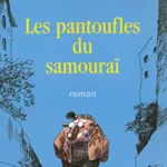 Les Pantoufles Du Samouraï - Patrick Cauvin