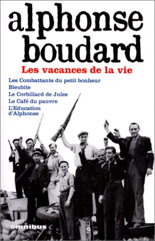 Les Vacances De La Vie - Alphonse Boudard