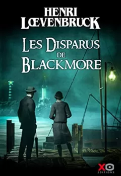 Les disparus de Blackmore - Henri Loevenbruck