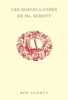 Les miscellanées de Mr. Schott - Ben Schott