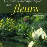 Les vertus thérapeutiques des Fleurs - Nikki Bradford