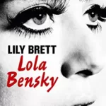 Lola Bensky - Lily Brett