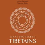 Maxi proverbes tibétains - Nicolas Tournadre, Françoise Robin